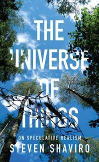 The universe of things : on speculative realism