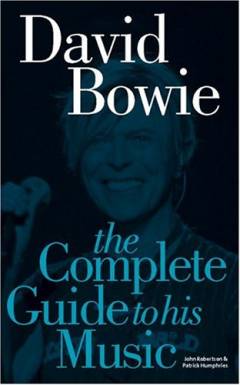 David Bowie : the complete guide to his music