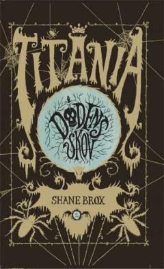 Titania. Bind 2 : Dødens skov