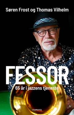 Fessor : 65 år i jazzens tjeneste