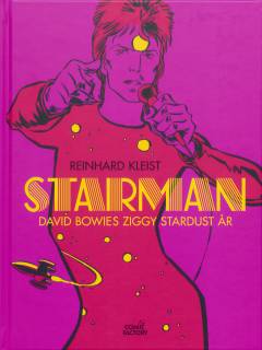 Starman : David Bowies Ziggy Stardust år