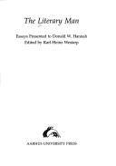 The literary man : essays presented to Donald W. Hannah
