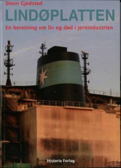 Lindøplatten : en beretning om liv og død i jernindustrien