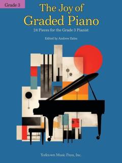 The joy of graded piano, grade 3 : 24 pieces for the grade 3 pianist
