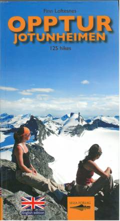 Opptur Jotunheimen : 125 hikes