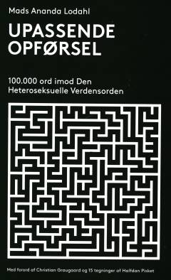 Upassende opførsel : 100.000 ord imod den heteroseksuelle verdensorden
