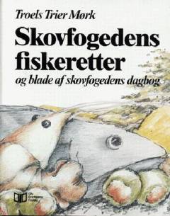 Skovfogedens fiskeretter og blade af skovfogedens dagbog