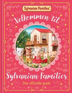 Velkommen til Sylvanian Families : den officielle guide