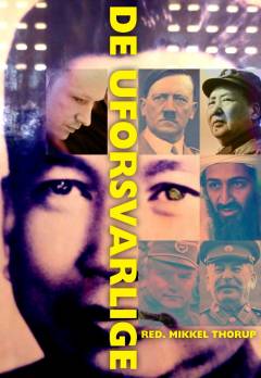 De uforsvarlige : politiske massemordere