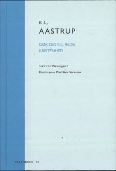 K.L. Aastrup: Gør dig nu rede, kristenhed