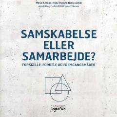 Samskabelse eller samarbejde? : forskelle, fordele og fremgangsmåder