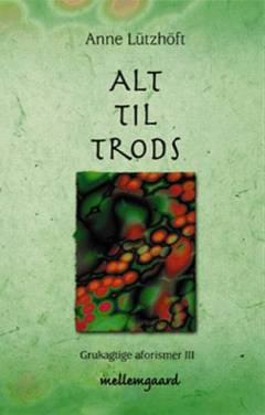 Alt til trods