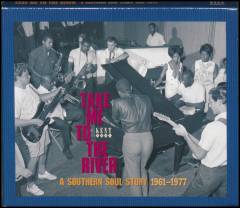 Take me to the river : a southern soul story 1961-1977