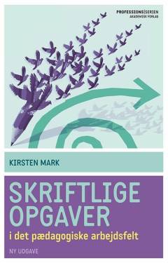 Skriftlige opgaver : i det pædagogiske arbejdsfelt