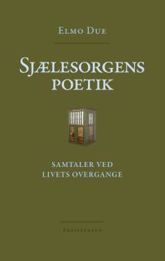 Sjælesorgens poetik : samtaler ved livets overgange