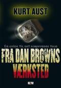 Fra Dan Browns værksted. En guide til Det forsvundne tegn