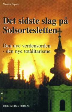 Det sidste slag på Solsortesletten : den nye verdensorden - den nye totalitarisme