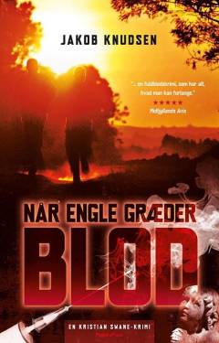 Når engle græder blod : en Kristian Swane-krimi