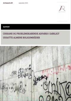Chikane og problemskabende adfærd i udsatte almene boligområder : rapport