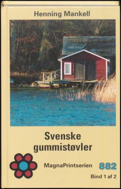 Svenske gummistøvler. Bind 1 (Stor skrift)
