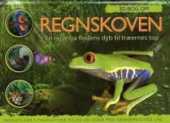 3D bog om regnskoven : en rejse fra flodens dyb til træernes top