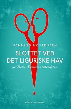 Slottet ved Det Liguriske Hav : af Victor Seemanns bekendelser