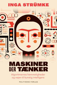 Maskiner der tænker : algoritmernes hemmeligheder og vejen til kunstig intelligens