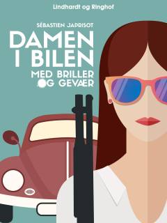 Damen i bilen med briller og gevær : spændingsroman