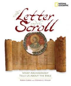 The letter and the scroll : what archaeology tells us about the Bible