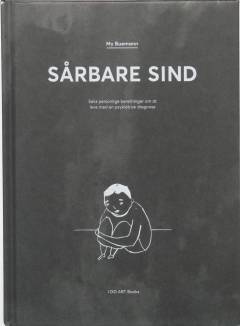 Sårbare sind : seks personlige beretninger om at leve med en psykiatrisk diagnose