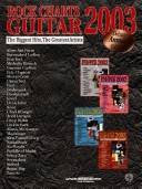 Rock charts guitar 2003 : the biggest hits, the greatest artists : authentic guitar-tab edition, includes complete solos