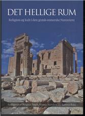 Det hellige rum : religion og kult i den græsk-romerske Nærorient
