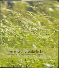 I Fyn er alting anderledes : en antologi om Carl Nielsen og hans fynske baggrund