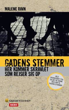 Gadens stemmer : her kommer skravlet som rejser sig op : fortællinger