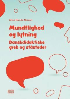 Mundtlighed og lytning : danskdidaktiske greb og ståsteder