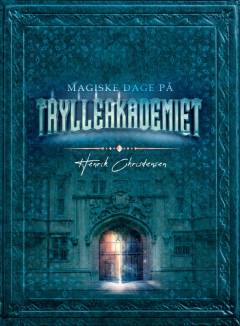 Magiske dage på Trylleakademiet