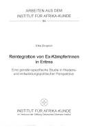 Reintegration von Ex-Kämpferinnen in Eritrea : einegender-spezifische Studie in friedens- und entwicklungspolitischer Perspektive