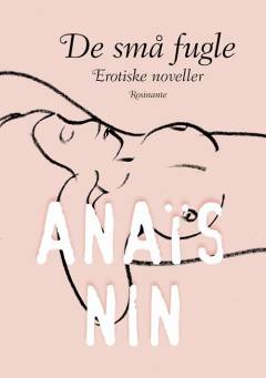 De små fugle : erotiske noveller