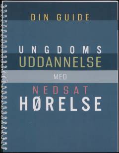 Din guide - ungdomsuddannelse med nedsat hørelse