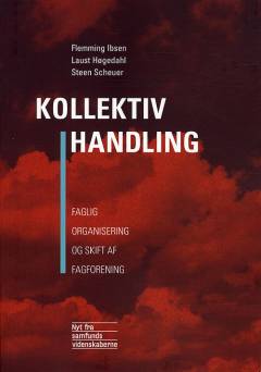 Kollektiv handling : faglig organisering og skift af fagforening