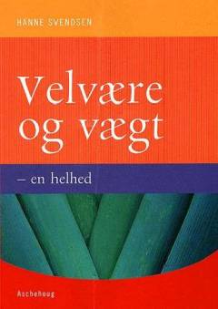 Velvære og vægt : en helhed