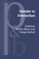Gender in interaction : perspectives on femininity and masculinity in ethnography and discourse