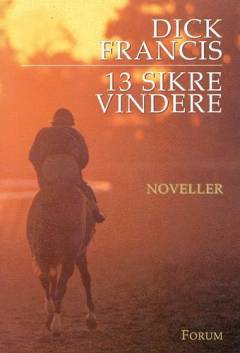 13 sikre vindere : noveller
