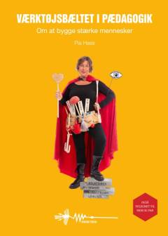 Værktøjsbæltet i pædagogik : om at bygge stærke mennesker