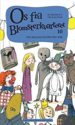 Os fra Blomsterkvarteret. Bind 10 : Den dag Laras forældre blev skilt