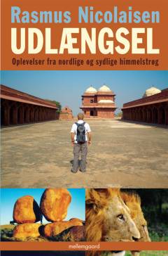 Udlængsel : oplevelser fra nordlige og sydlige himmelstrøg