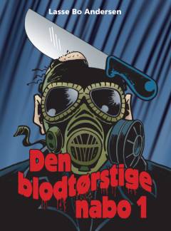 Den blodtørstige nabo. Bind 1