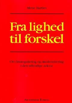 Fra lighed til forskel : om lønregulering og modernisering i den offentlige sektor