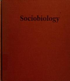 Sociobiology : the new synthesis