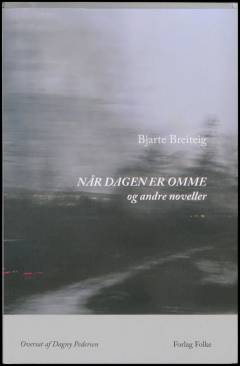 Når dagen er omme og andre noveller